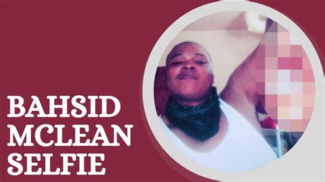 bashid mclean selfie|Tanya Byrd murder: Grisly photo of smiling son Bahsid McLean。